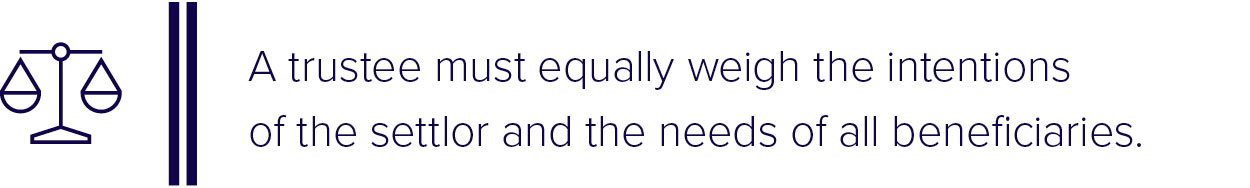 Trustees must act in the best interests of beneficiaries, and avoid conflicts of interest. 